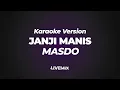 Download Lagu JANJI MANIS - MASDO (KARAOKE VERSION)