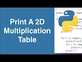 Print A 2D Multiplication Table Python Example