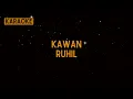 Download Lagu Ruhil - Kawan [Karaoke]