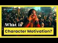 The Secret to a Great Character How to Write Character Motivation