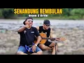 Lagu SENANDUNG REMBULAN cover | Onal feat Pak Kadus bersuara emas