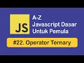 22 Operator Ternary Modul Lengkap Pemrograman JavaScript Untuk Pemula