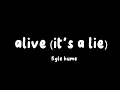 Download Lagu alive (it's a lie) - Kyle hume Lyrics #kylehume #lyric #music #song #alive #itsalie