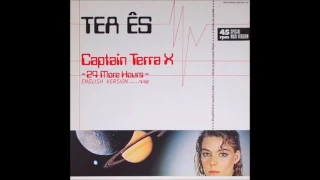 tea s captain terra x 24 more hours 12 version italo disco 1985