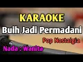 Download Lagu BUIH JADI PERMADANI - KARAOKE || NADA WANITA CEWEK || Pop Nostalgia || Exist || Live Keyboard