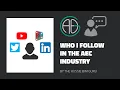 Who I follow in the AEC industry