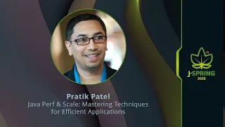 Pratik Patel - Java Perf Scale Mastering Techniques for Efficient Applications