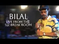 Download Lagu Bilal - Live from the SJZ Break Room FULL SET