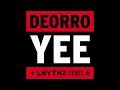 Deorro - Yee (LNY TNZ Remix) *FREE DOWNLOAD*