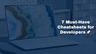 7 MUST HAVE cheat-sheets for Developers - Want to be a pro