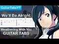 Weathering With You - We'll Be Alright 大丈夫 (OST) Guitar Tutorial | Guitar Lesson + TABS
