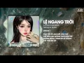 Lagu Lệ Ngang Trời (Bản Hot TikTok) - A Tuân ♫ Tình Yêu Ấy Anh Rất Tôn Thờ Thế Nên Anh Không Thích Mập Mờ