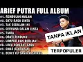 Download Lagu ARIEF PUTRA TERPOPULER FULL ALBUM TANPA IKLAN.