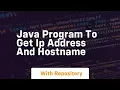 Java program to get ip address and hostname