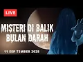 Download Lagu MISTERI DIBALIK BULAN DARAH (LIVE JIMAT 11 SEPT 2025 )