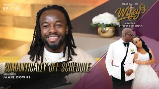 Do You Feel Romantically Off Schedule? THIS IS YOUR EPISODE | JAMIE DOWNS |Dear Future Wifey Ep.1144
