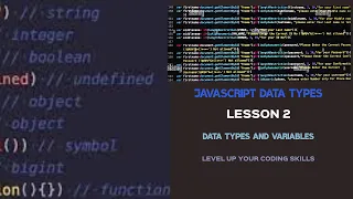 JavaScript Data Types and Variables Lesson 2