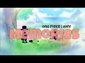 Memories (One Piece) AMV | In the End