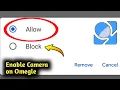 How to Enable Camera On Omegle if Blocked 2022