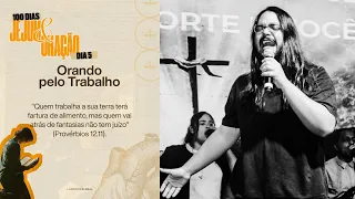 Oração pelo TRABALHO | 100 dias de jejum e oração | Lagoinha Global
