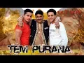 Download Lagu TEM PURANA   |टैम पुराणा RAJENDER  KHARAKIYA | DILER KHARAKIYA | KEHAR KHARAKIYA |HEMANT ROHILLA ||
