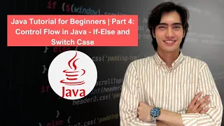 Java Tutorial for Beginners Part 4 Control Flow in Java - If-Else and Switch Case