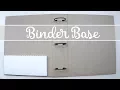 Binder Base - How to create it