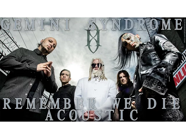 Download MP3 Gemini Syndrome - Remember We Die (Live Acoustic) | HardDrive Online