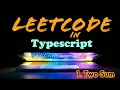 Leetcode in Typescript - 1 Two Sum