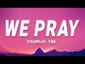 Download Lagu Coldplay, TINI - WE PRAY (TINI Version) (Lyrics) ft. Little Simz, Burna Boy, Elyanna