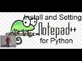 Download and Install and Setting Notepad for Python