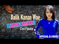 Download Lagu HAPPY ASMARA - BALIK KANAN WAE (OFFICIAL DJ MUSIC)