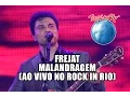 Lagu Frejat - Malandragem (Ao Vivo no Rock in Rio)