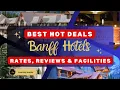 Banff s Best Hotels Luxury to Budget Options Banff Hotels Ratings Prices and Amenities 2023