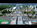 Download Lagu TRẢI NGHIỆM TUYẾN ĐƯỜNG ĐÔNG TÂY CÀ MAU @Phuquocnet9999