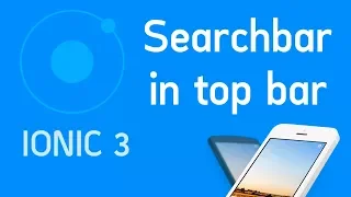 Ionic 3 Tutorial toggle Searchbar in actionbar