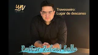 Pregação com Pr.Rafael Bello - "Travesseiro lugar de descanso"