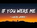 If you were Me - Lucas James 