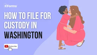 How to File for Custody in Washington