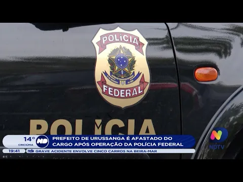 Prefeito de Urussanga é afasto do cargo após Operação da Polícia Federal