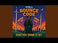 Bounce Code