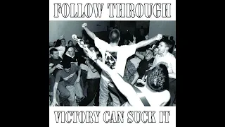 Follow Through - Victory Can Suck It
