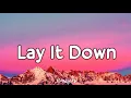 Download Lagu Steelix - Lay It Down (Tell your friends you ain't coming out tonight) Lyrics