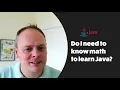Java Newbie FAQ Do I need to know math to learn Java