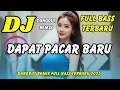 DJ DAPAT PACAR BARU 💋 VIRAL TIKTOK TERBARU | DANGDUT REMIX FULL BASS | DJ X PRO