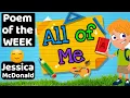 ALL OF ME by Jessica McDonald POEM OF THE WEEK Read by Miss Ellis