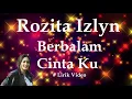 Download Lagu Rozita Izlyn ~Berbalam Cinta Ku ~Lirik