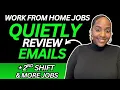 Quietly Review Emails 2nd Shift More Work From Home Jobs 2026