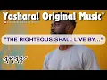 Download Lagu Yasharal Original Music: The Righteous Shall Live By Amunah (Faith)