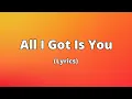 Download Lagu All I Got Is You 💖 | A Sweet Love Ballad for That Special Someone